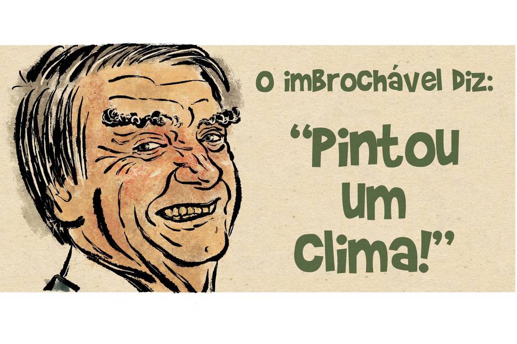 Bolsonaro: O inBroChável DiZ: "Pintou um Clima!"